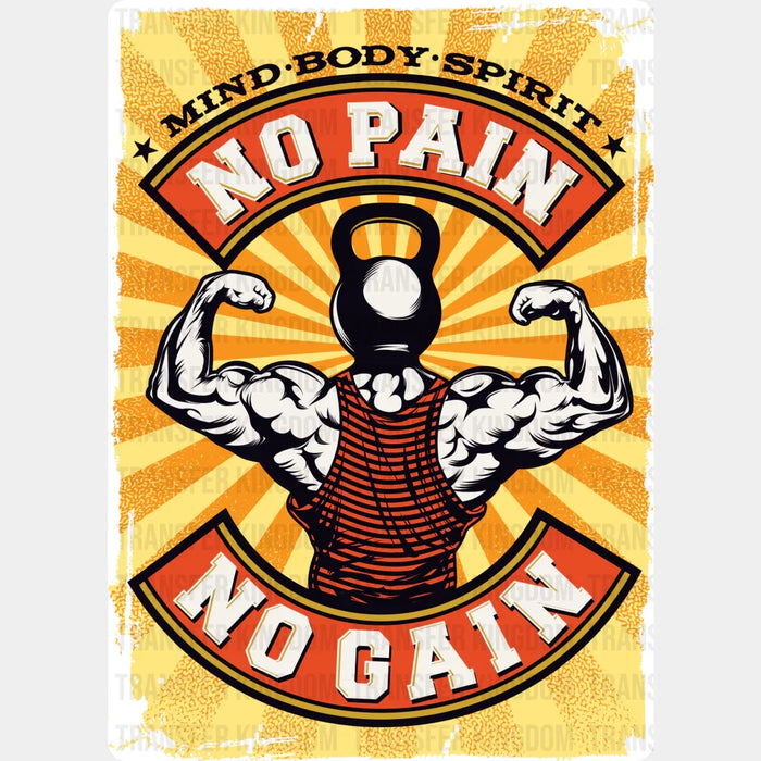 Body Mind Spirit No Pain No Gain Kettlebell Design - GYM DTF Heat Transfer