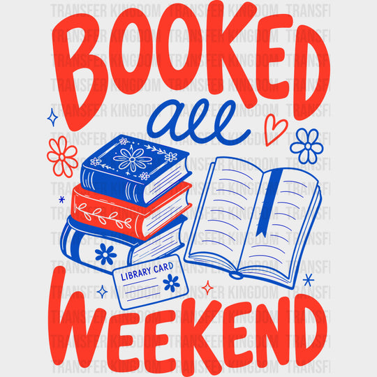 Booked All Weekend Red & Blue - Reading DTF Transfers - Adult Unisex - S & M (10’’) / Dark Color Design (See Imaging)