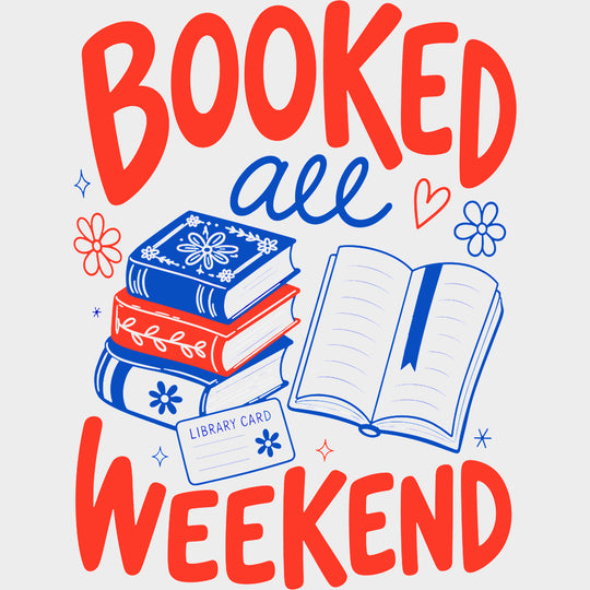 Booked All Weekend Red & Blue - Reading DTF Transfers - Adult Unisex - S & M (10’’) / Light Color Design (See Imaging)