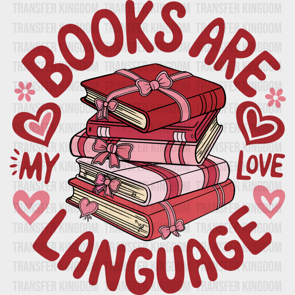 Books Are My Love Language Hearts - Valentine’s Day DTF Transfer Adult Unisex - S & M (10’’) / Dark Color Design (See