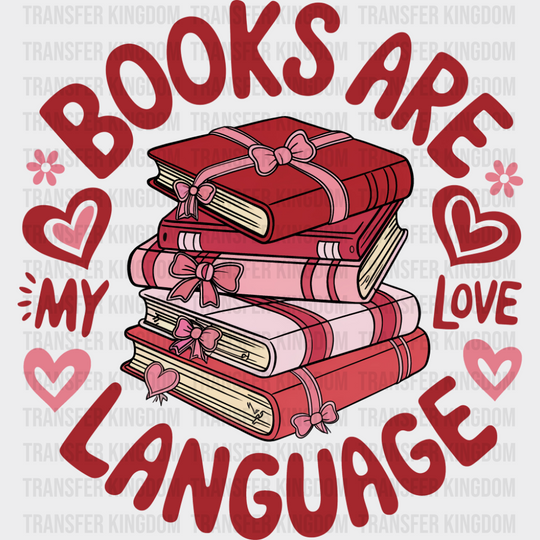 Books Are My Love Language Hearts - Valentine’s Day DTF Transfer Adult Unisex - S & M (10’’) / Dark Color Design (See
