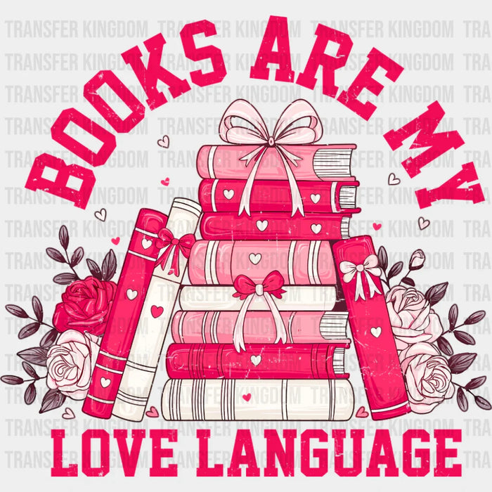 Books Are My Love Language - Valentine's Day DTF Transfer