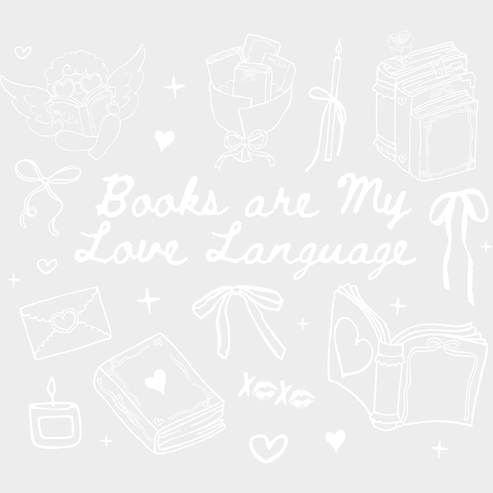 Books Are My Love Language - Valentine's Day DTF Transfers transfer-kingdom Light Color Design (See Imaging)