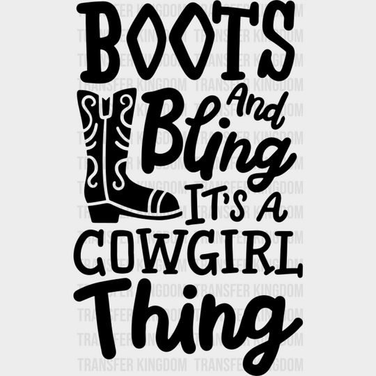 Boots And Bling It’s A Cowgirl Thing - Cowgirl DTF Transfer Adult Unisex - S & M (10’’) / Dark Color Design (See