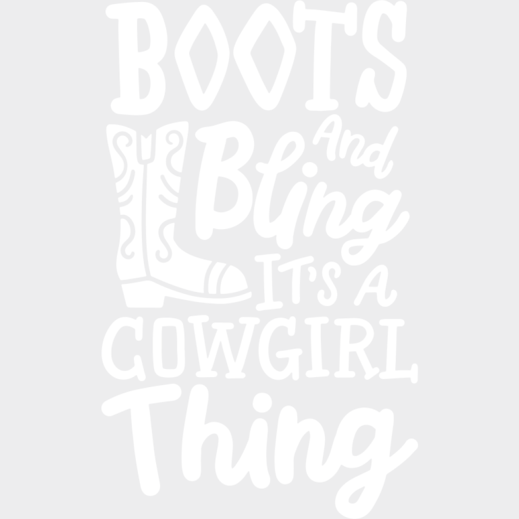 Boots And Bling It’s A Cowgirl Thing - Cowgirl DTF Transfer Adult Unisex - S & M (10’’) / Light Color Design (See