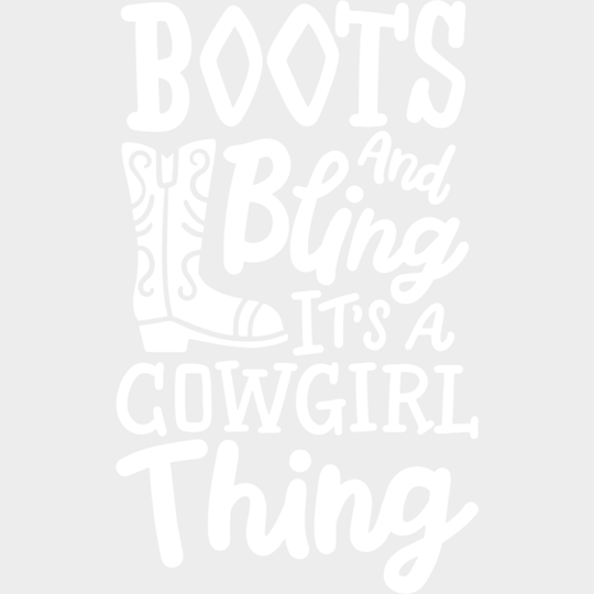 Boots And Bling It’s A Cowgirl Thing - Cowgirl DTF Transfer Adult Unisex - S & M (10’’) / Light Color Design (See