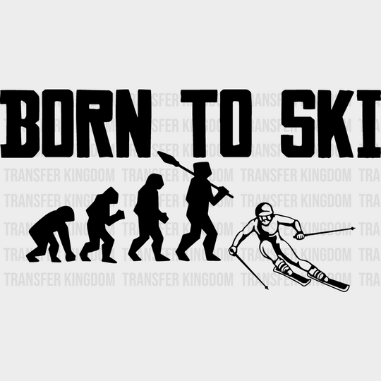 Born To Ski - Skiing Dtf Heat Transfer Unisex S & M (10’’) / Dark Color Design (See Imaging)