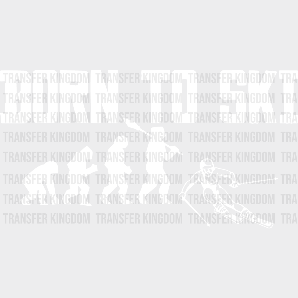 Born To Ski - Skiing Dtf Heat Transfer Unisex S & M (10’’) / Light Color Design (See Imaging)