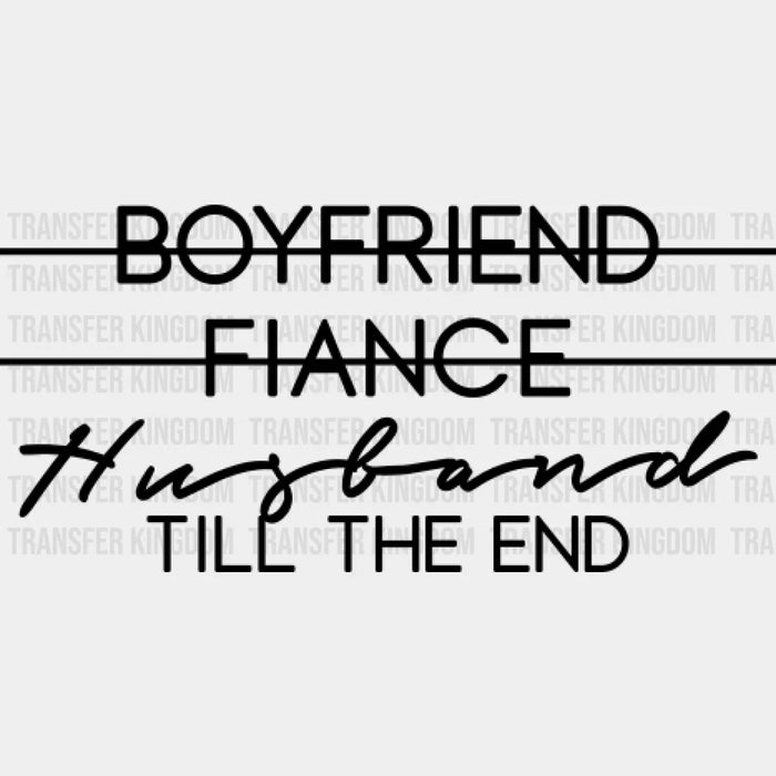 Boyfriend to Husband / Girlfriend to Wife Design - DTF heat transfer