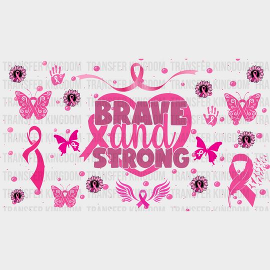 Brave And Strong - Awareness Cup Wrap Uv Sticker Permanent Dtf Decal