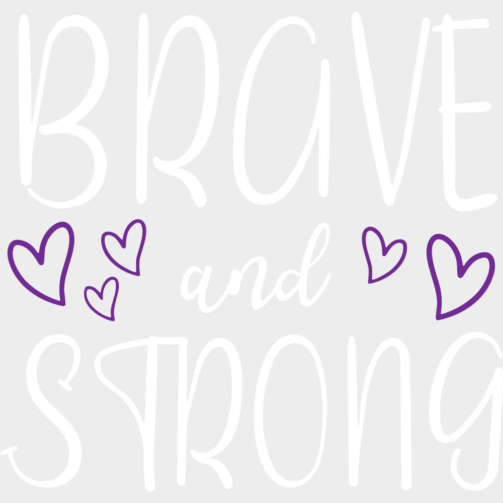 Brave And Strong - Hodgkin’s Lymphoma Cancer DTF Transfers - Adult Unisex - S & M (10’’) / Light Color Design (See