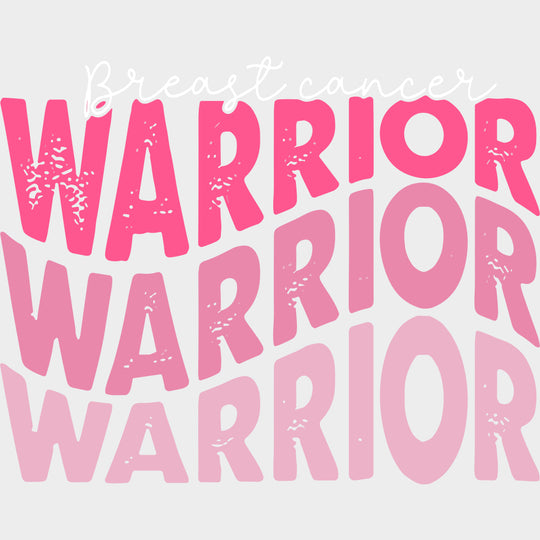 Breast Cancer Warrior - Breast Cancer DTF Transfers - Adult Unisex - S & M (10’’) / Light Color Design (See Imaging)