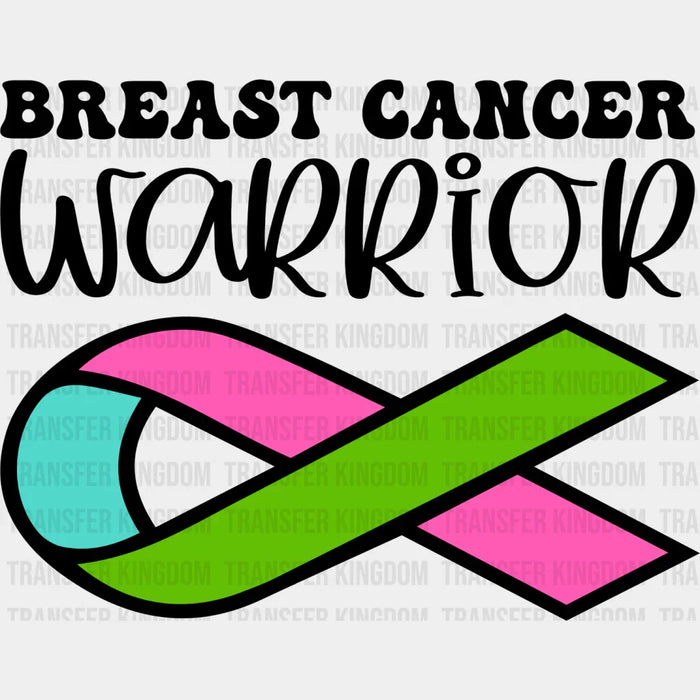 Breast Cancer Warrior - Metastatic Breast Cancer DTF Transfer