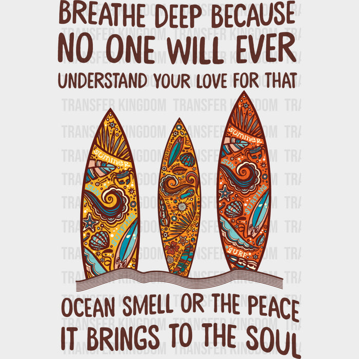 Breathe Deep Because - Surfing DTF Transfers