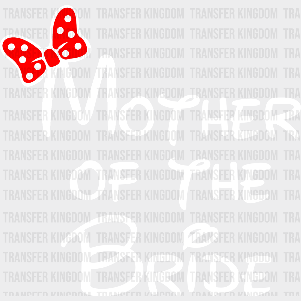 Bridal Party Disney Design - Dtf Heat Transfer Unisex S & M ( 10 ) / Mother Of Bride Light Color See