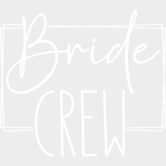 Bride Crew, Cursive B&W - Wedding Crew DTF Transfers transfer-kingdom Light Color Design (See Imaging)