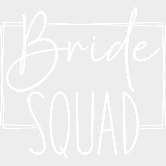 Bride Squad, Cursive B&W - Wedding Crew DTF Transfers transfer-kingdom Light Color Design (See Imaging)