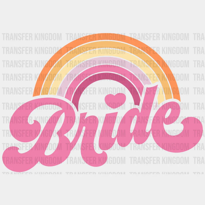 Bride, Bride Tribe And Brides Maid Design - DTF heat transfer