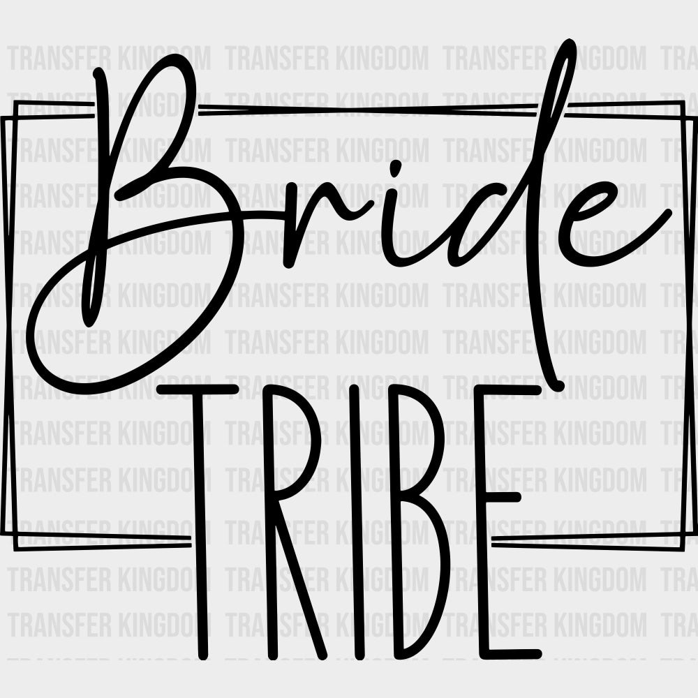 Tribe Cursive Bride Tribe DTF Transfers Cursive BW Wedding Crew – Transfer Kingdom