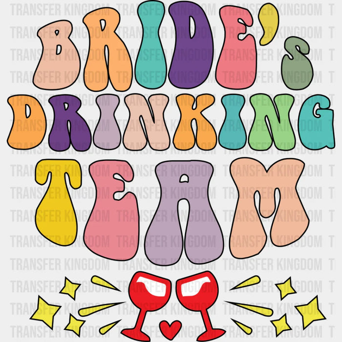 Bride's Drinking Team - Bachelorette Iron On DTF Transfer