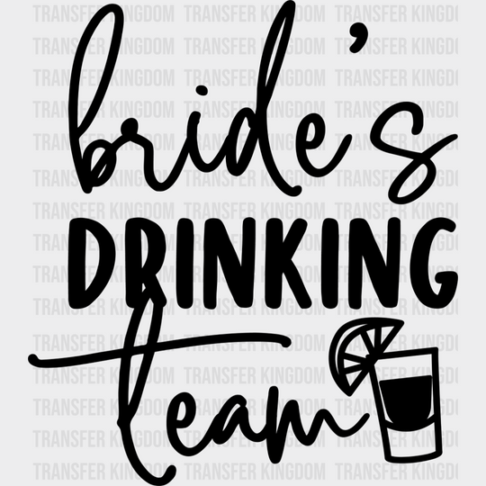 Bride’s Drinking Team - Wedding Crew Iron On Dtf Transfer Unisex S & M (10’’) / Dark Color