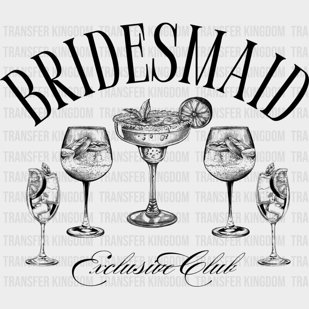 Bridesmaid Exclusive Club - Bachelorette Iron On Dtf Transfer Unisex S & M (10’’) / Dark Color