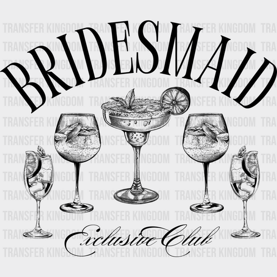 Bridesmaid Exclusive Club - Bachelorette Iron On Dtf Transfer Unisex S & M (10’’) / Dark Color