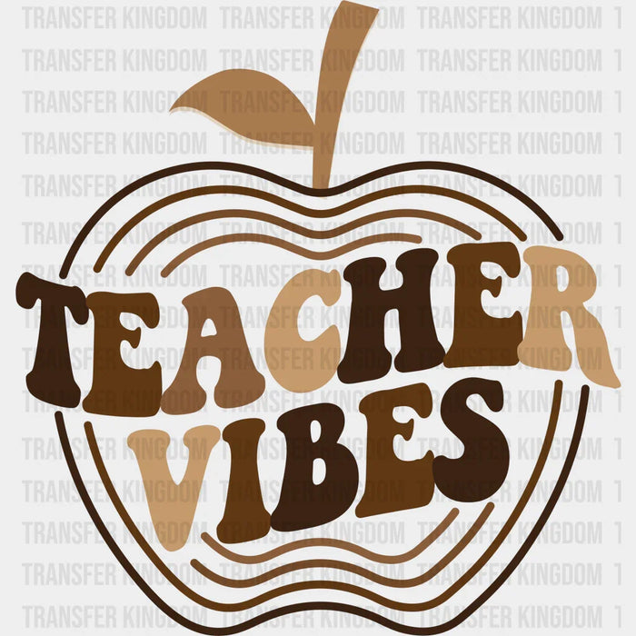 Brown Teacher Vibes Design  - Teacher DTF Heat transfer