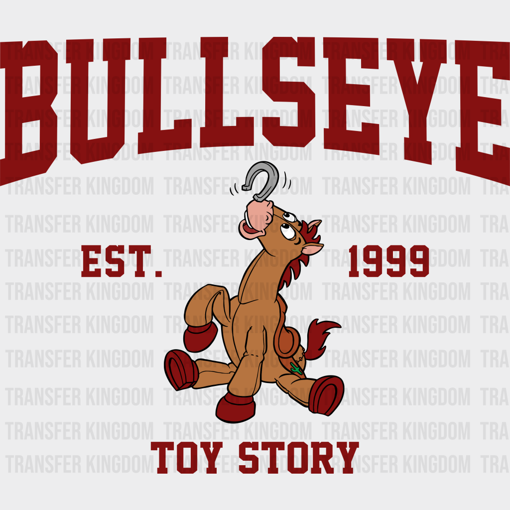 Bullseye Est. 1999 Toy Story Disney Dtf Transfer