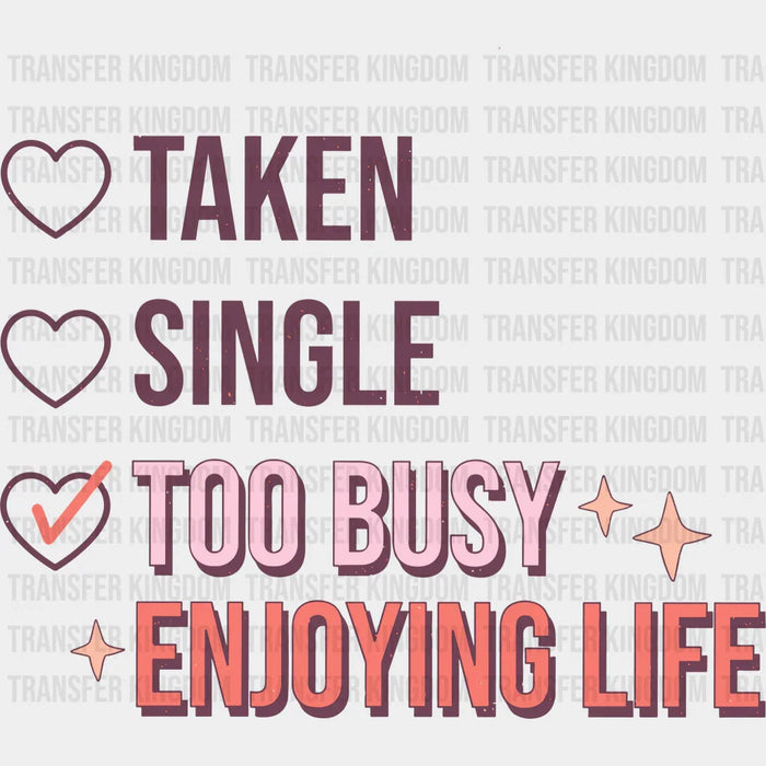 Busy Enjoying Life Valentine's Day Design - DTF heat transfer