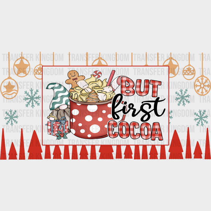But First Cocoa - Christmas Cup Wrap UV Sticker Permanent UV DTF Decal