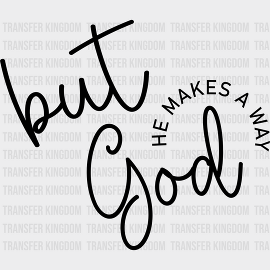 But God He Makes A Way - Christianity Dtf Transfer Unisex S & M (10’’) / Dark Color Design See