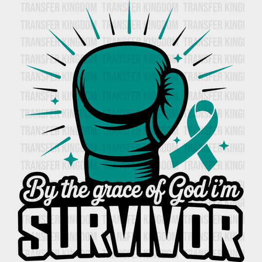 By The Grace Of God I’m Survivor - Ovarian Cancer DTF Transfers - Adult Unisex - S & M (10’’) / Dark Color Design (See