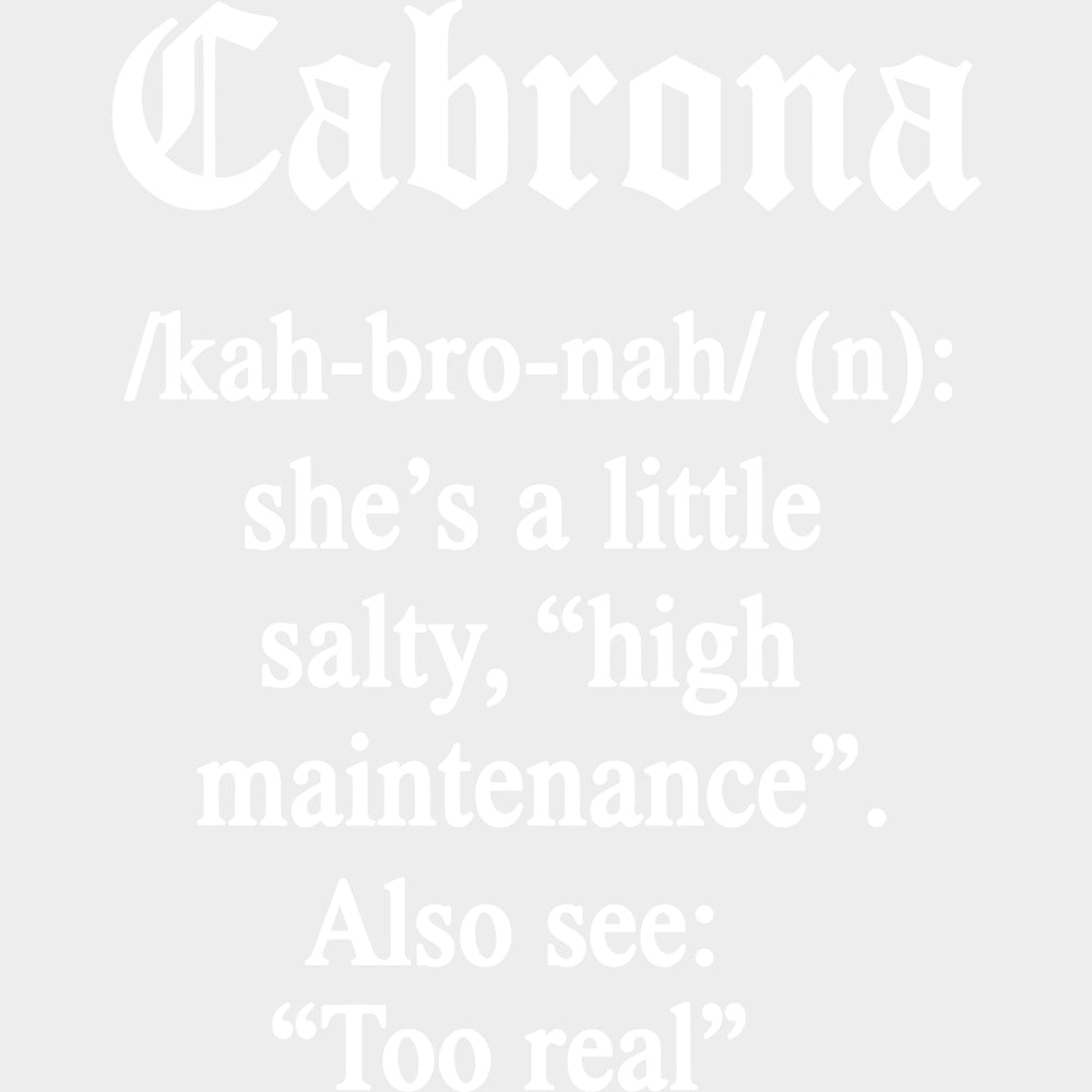 Cabrona Definition - Hispanic Heritage Month DTF Transfers - Adult Unisex - S & M (10’’) / Light Color Design (See