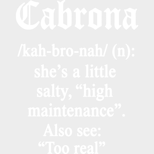 Cabrona Definition - Hispanic Heritage Month DTF Transfers - Adult Unisex - S & M (10’’) / Light Color Design (See