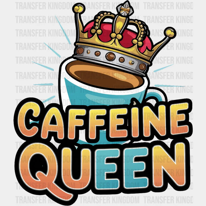 Caffeine Queen Blue Design - Coffee DTF Transfer