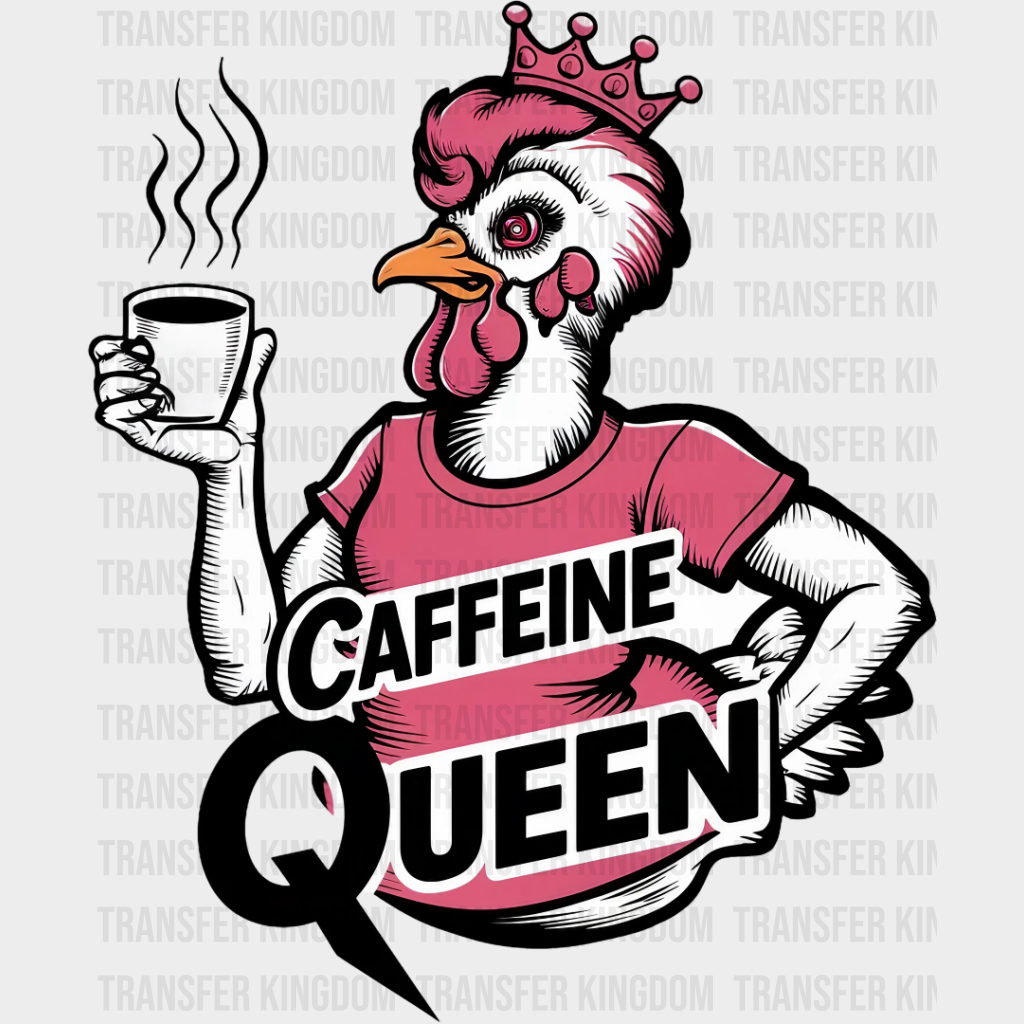 Caffeine Queen Pink Design - Coffee Dtf Transfer Unisex S & M (10’’) / Dark Color See Imaging