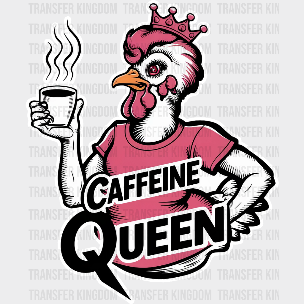 Caffeine Queen Pink Design - Coffee Dtf Transfer Unisex S & M (10’’) / Light Color See Imaging