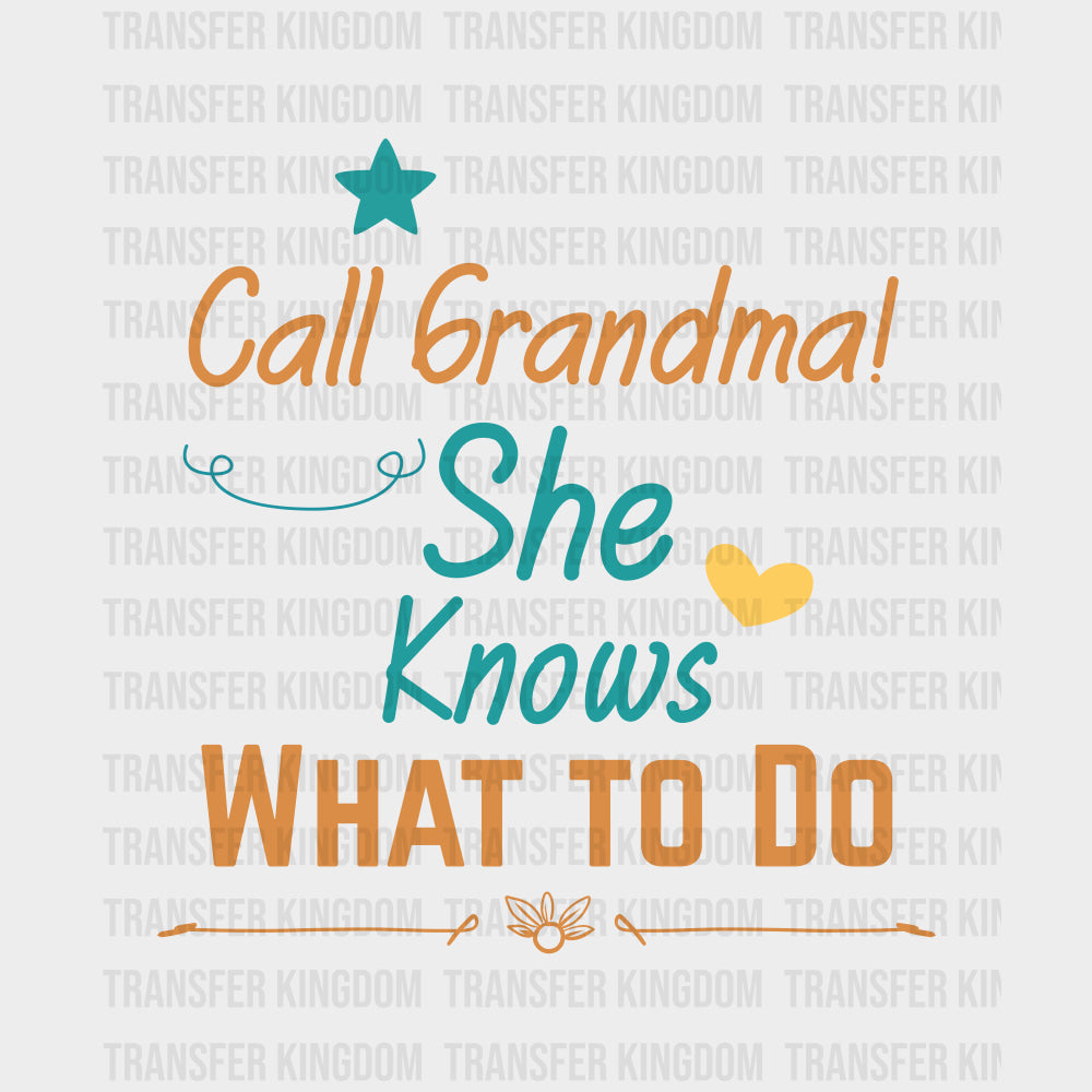 Call Grandma She Knows What To Do - Baby DTF Transfer transfer-kingdom