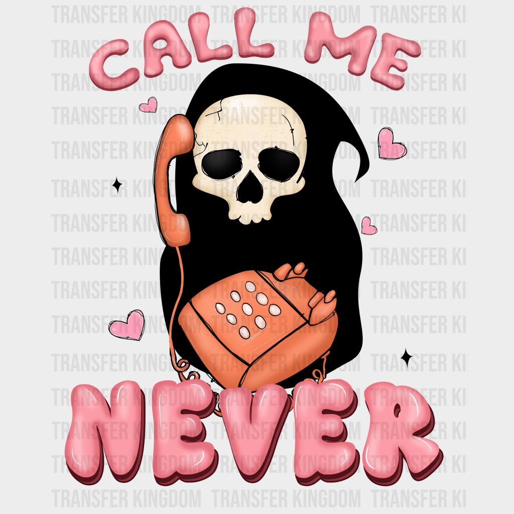 CALL ME NEVER - DTF heat transfer - transfer-kingdom