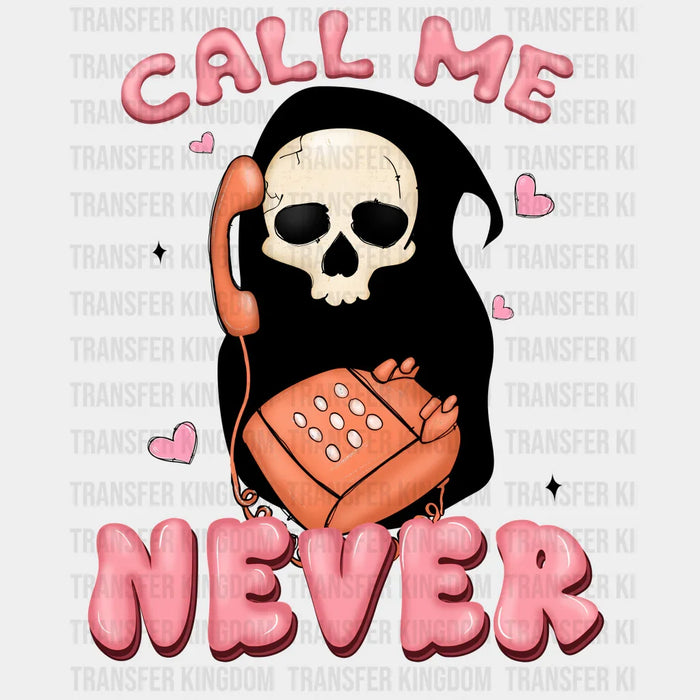 CALL ME NEVER - DTF heat transfer