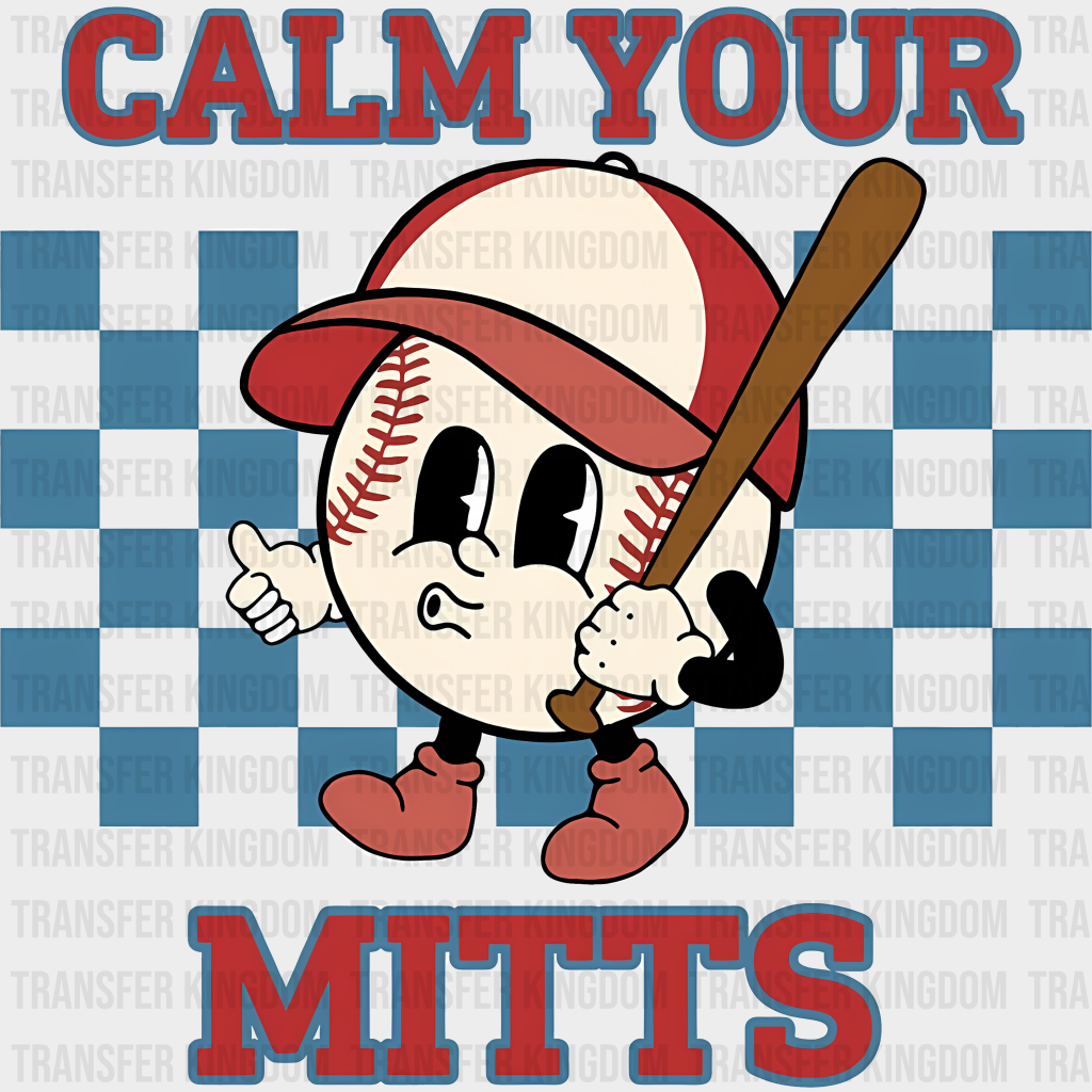 Calm Your Mitts - Baseball Dtf Heat Transfer