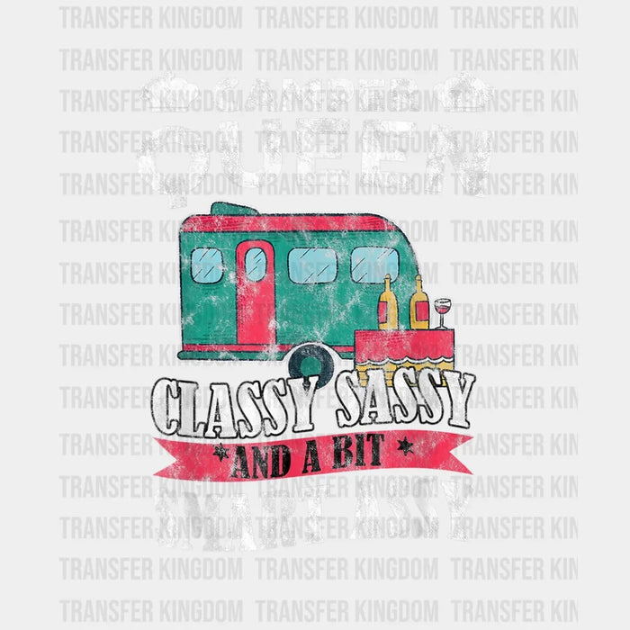 Camper Queen Classy Sassy And A Bit Smart Assy - Camping Lover Design - DTF heat transfer