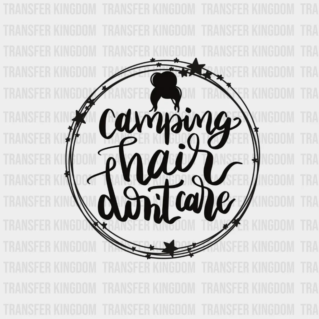 Camping Hair Dont Care Design - Dtf Heat Transfer
