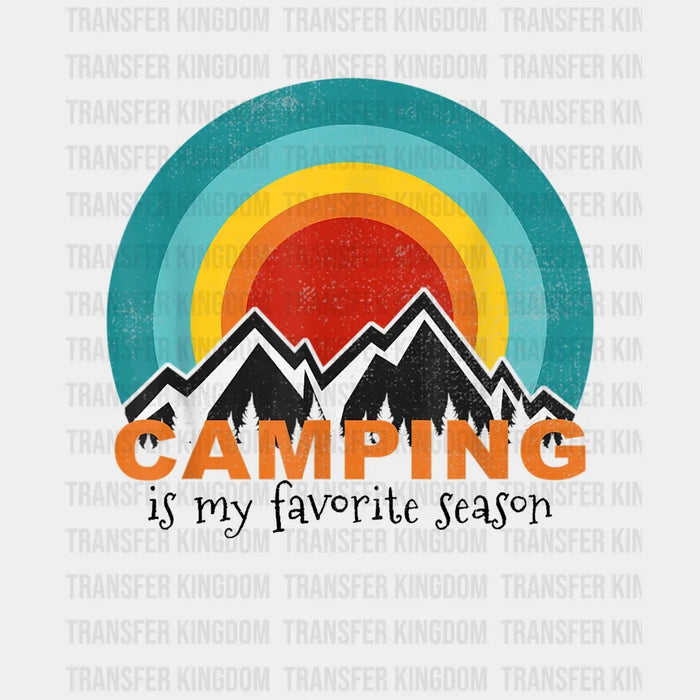 Camping is My Favorite Season Funny Camper Design - DTF heat transfer