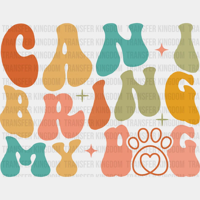 Can I Bring My Dog - Dogs Iron On DTF Transfer