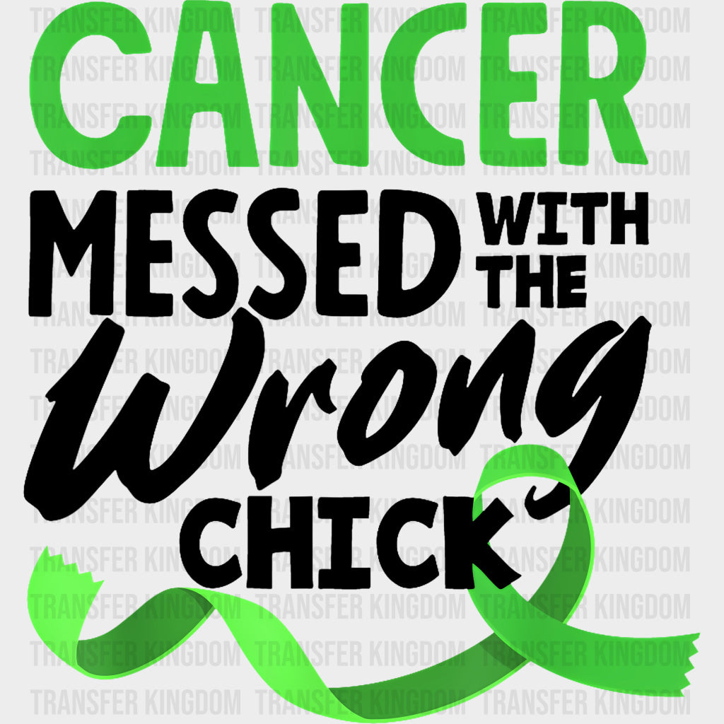 Cancer Messed With The Wrong Chick - Lymphoma DTF Transfers Adult Unisex - S & M (10’’) / Dark Color Design (See
