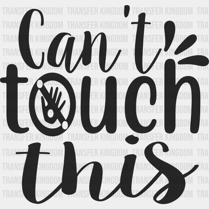 Can't Touch This - Cooking DTF Heat Transfer