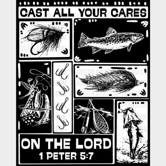 Cast All Your Cares On The Lord - Fishing DTF Transfers - Adult Unisex - S & M (10’’) / Dark Color Design (See Imaging)