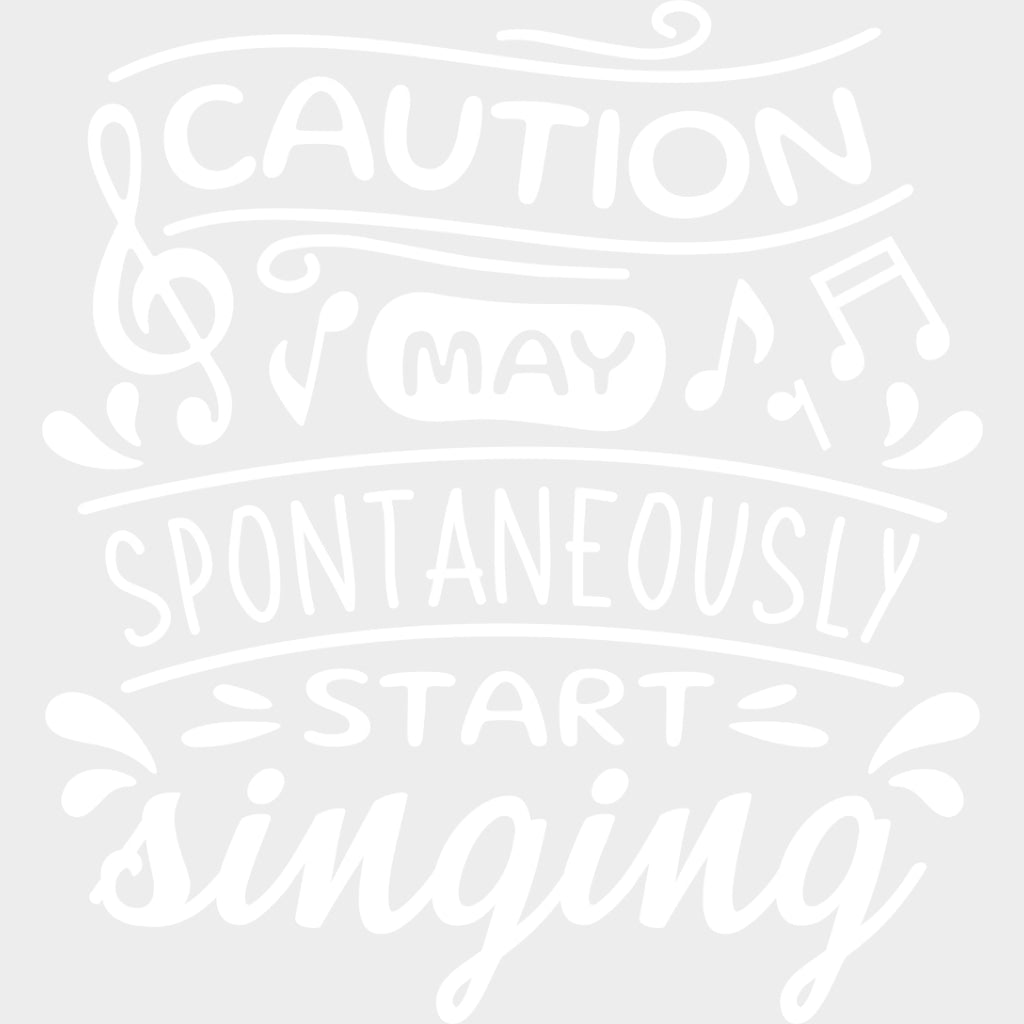 Caution May Spontaneously Start Singing - Singing DTF Transfers Adult Unisex - S & M (10’’) / Light Color Design (See